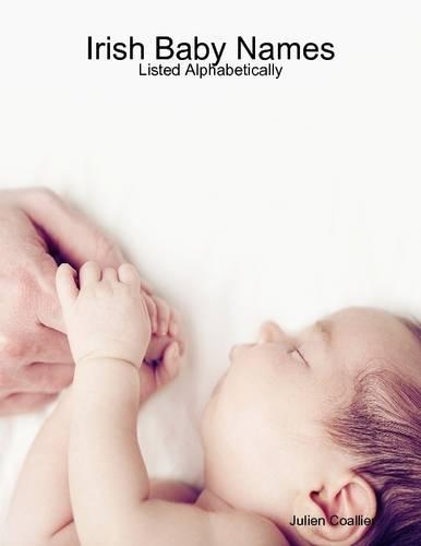 Irish Baby Names - Listed Alphabetically