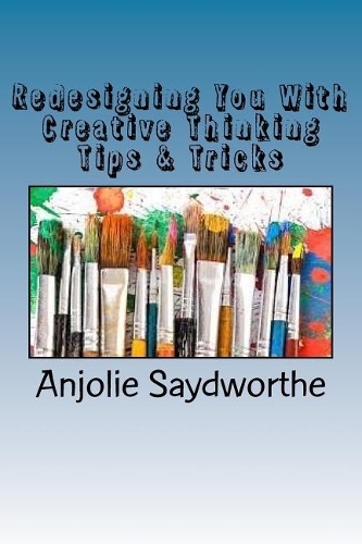 Redesigning You With Creative Thinking Tips & Tricks