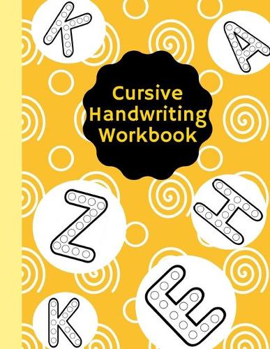 Cursive Handwriting Workbook: Gift for kids, Beginning Cursive Resource Workbook.