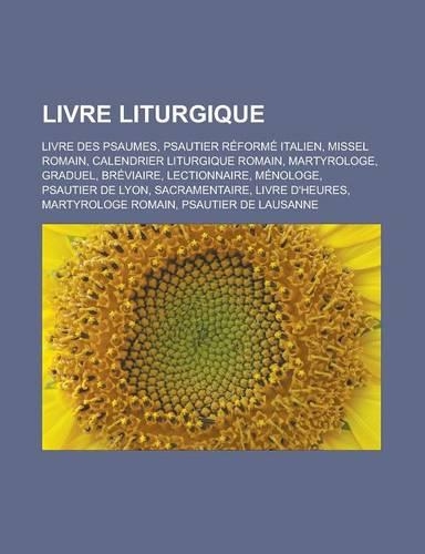 Livre Liturgique: Livre Des Psaumes, Psautier Reforme Italien, Missel Romain, Calendrier Liturgique Romain, Martyrologe, Graduel, Breviaire, Lectionnaire, Menologe, P
