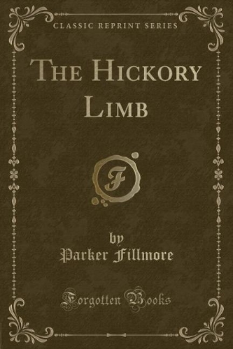 The Hickory Limb (Classic Reprint)