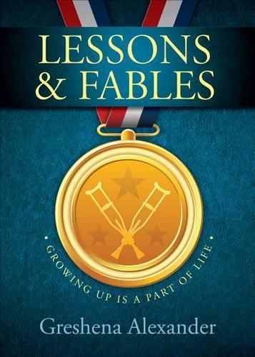 Lessons & Fables: Growing Up Is a Part of Life
