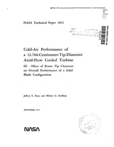Cold-Air Performance of a 12.766-Centimeter-Tip-Diameter Axial-Flow Cooled Turbine. 3: Effect of Rotor Tip Clearance on Overall Performance of a Solid Blade Configuration