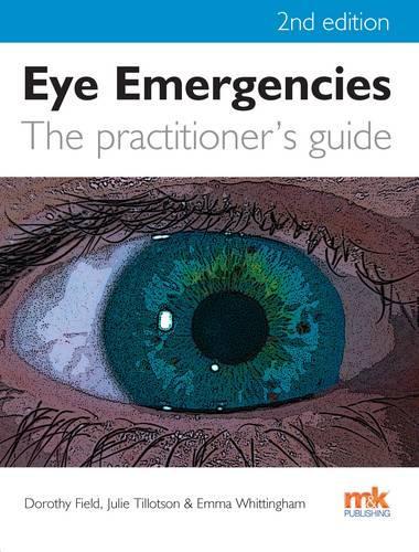 Eye Emergencies: A Practitioner's Guide