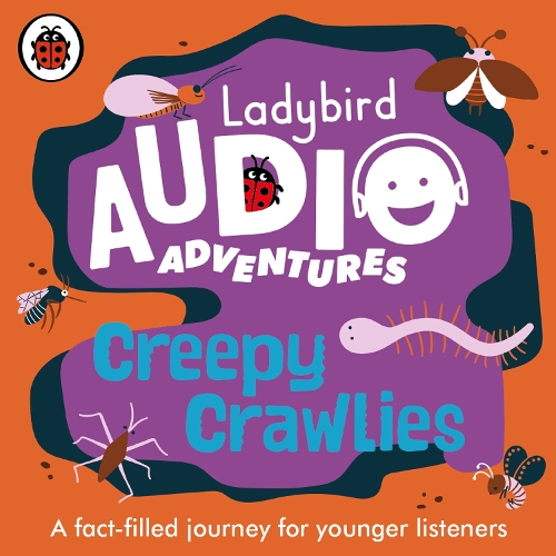 Ladybird Audio Adventures: Creepy Crawlies: (Ladybird Audio Adventures)