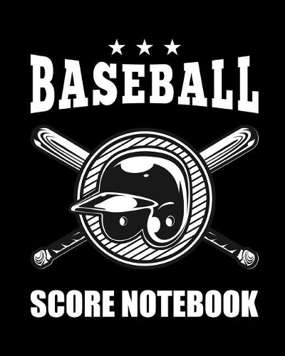 Baseball Score Notebook: Score Record Journal For Baseball Coaches