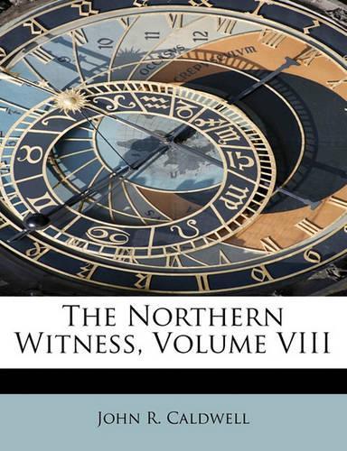 The Northern Witness, Volume VIII