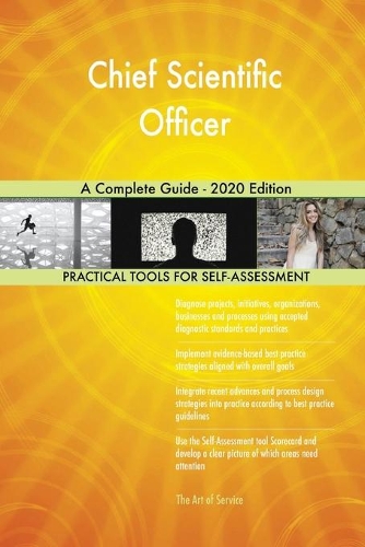 Chief Scientific Officer A Complete Guide - 2020 Edition