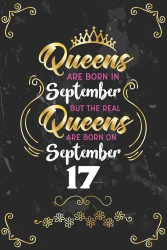 Queens Are Born In September But The Real Queens Are Born On September 17