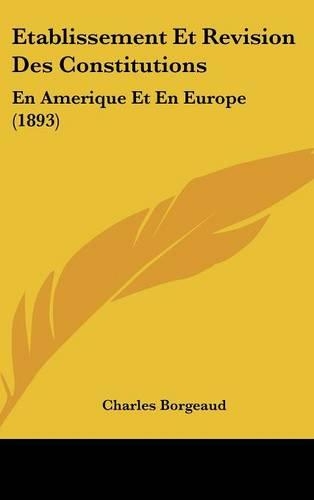 Etablissement Et Revision Des Constitutions