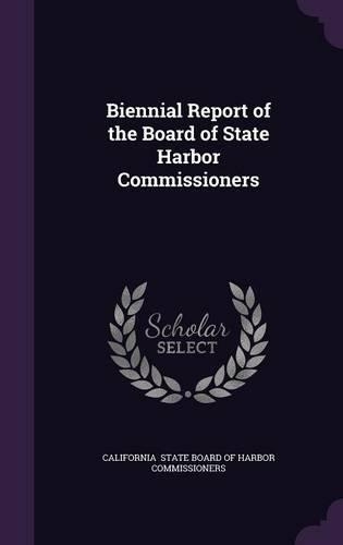 Biennial Report of the Board of State Harbor Commissioners