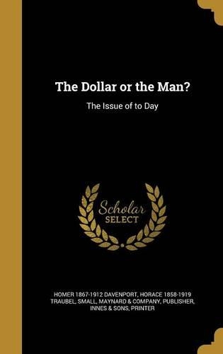 The Dollar or the Man?