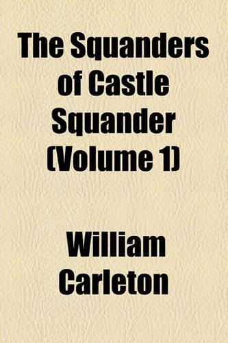 The Squanders of Castle Squander Volume 1