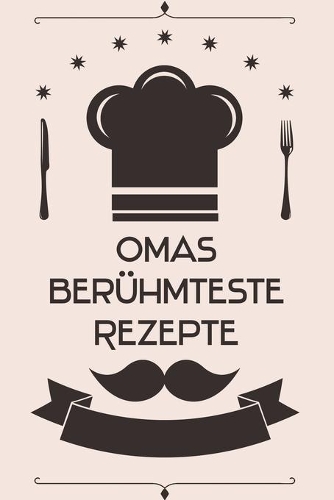 Omas berühmteste Rezepte