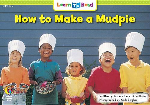 How to Make a Mudpie: (Learn-To-Read)