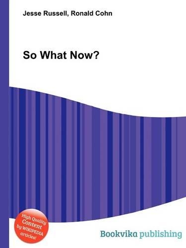 So What Now?