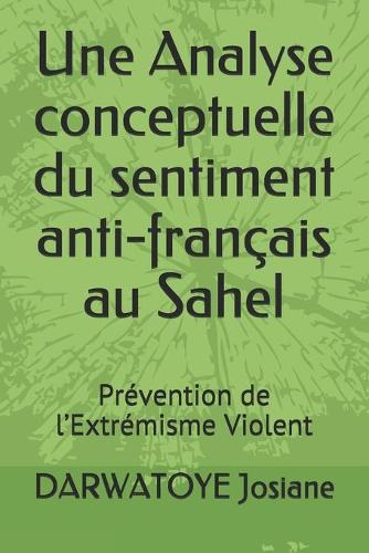 Une Analyse conceptuelle du sentiment anti-français au Sahel