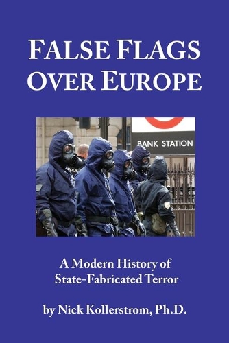 False Flags over Europe: A Modern History of State-Fabricated Terror