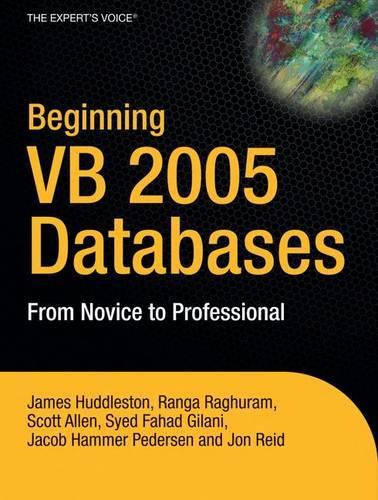 Beginning VB 2005 Databases: From Novice to Professional