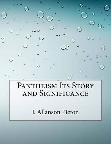 Pantheism Its Story and Significance