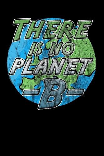 There is no Planet B