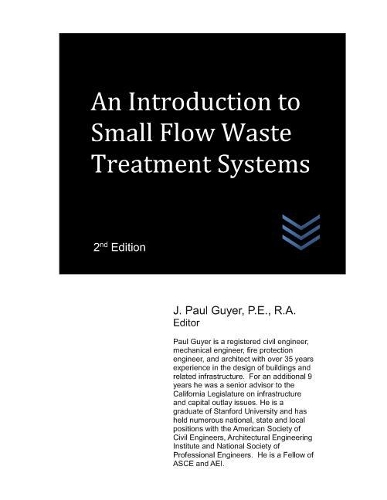 An Introduction to Small Flow Waste Treatment Systems: (Wastewater Treatment Engineering)