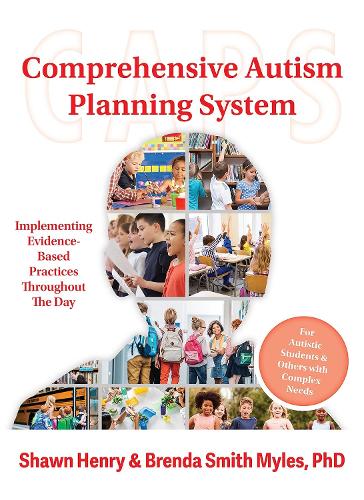 Comprehensive Autism Planning System (CAPS) for Individuals with Autism Spectrum Disorders and Related Disabilities