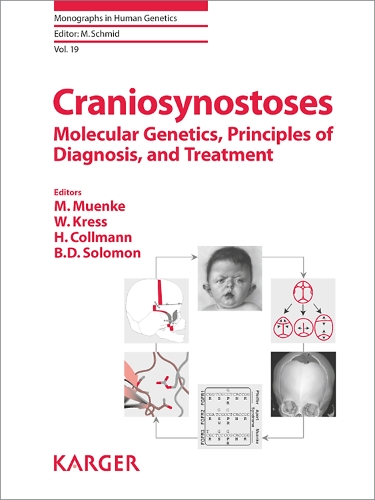 Craniosynostoses: Molecular Genetics, Principles of Diagnosis, and Treatment(19 Monographs in Human Genetics)