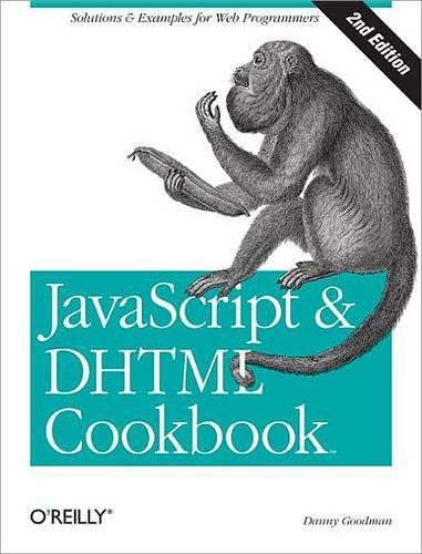 JavaScript & DHTML Cookbook: Solutions & Examples for Web Programmers