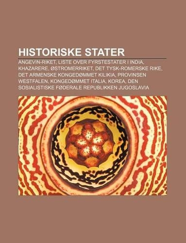 Historiske Stater: Angevin-Riket, Liste Over Fyrstestater I India, Khazarere, Ostromerriket, Det Tysk-Romerske Rike