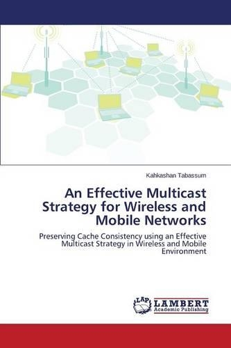 An Effective Multicast Strategy for Wireless and Mobile Networks