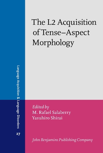The  L2 Acquisition of Tense–Aspect Morphology