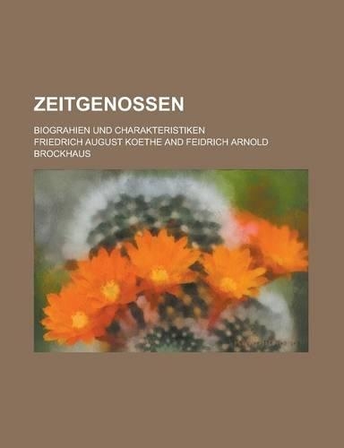 Zeitgenossen; Biograhien Und Charakteristiken