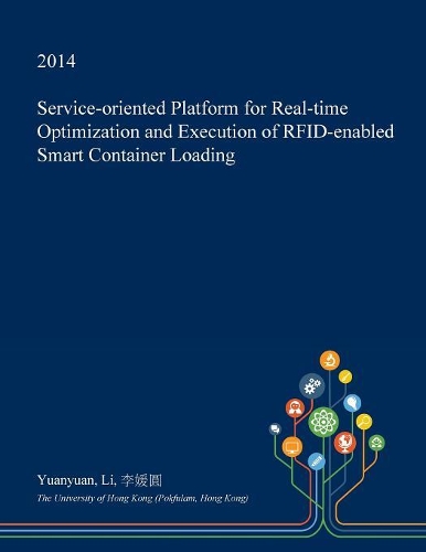 Service-Oriented Platform for Real-Time Optimization and Execution of Rfid-Enabled Smart Container Loading