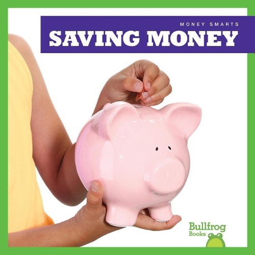 Saving Money: (Money Smarts)