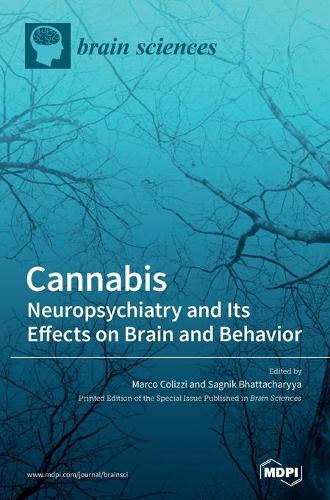 Cannabis: Neuropsychiatry and Its Effects on Brain and Behavior