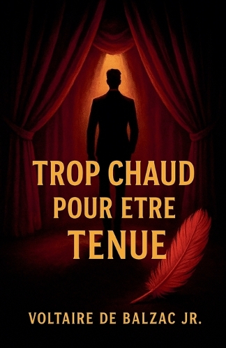 Trop chaud pour être tenue