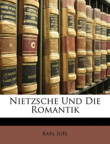 Nietzsche Und Die Romantik