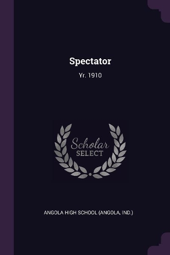 Spectator: Yr. 1910