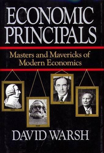 Economic Principals: The Masters of Modern Economics