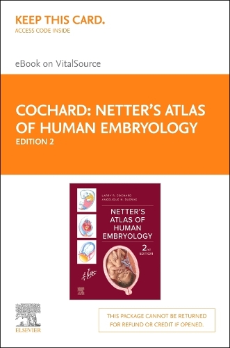 Netter's Atlas of Human Embryology - Elsevier eBook on Vitalsource (Retail Access Card)