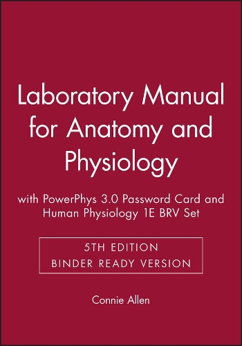 Laboratory Manual for Anatomy and Physiology 5E Binder Ready Version with PowerPhys 3.0 Password Card and Human Physiology 1E BRV Set
