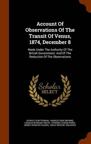 Account Of Observations Of The Transit Of Venus, 1874, December 8