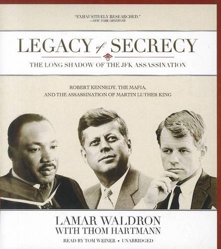 Legacy of Secrecy: The Long Shadow of the JFK Assassination