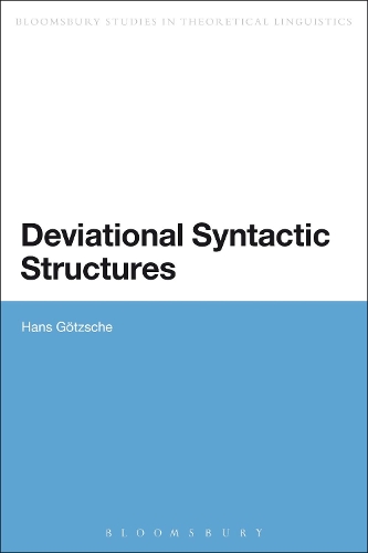 Deviational Syntactic Structures: (Bloomsbury Studies in Theoretical Linguistics)