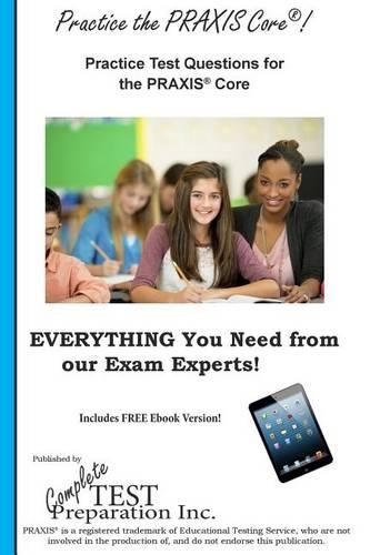 Practice the Praxis Core! Practice Test Questions for the Praxis Core