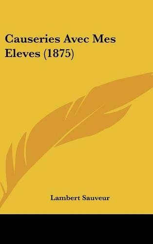 Causeries Avec Mes Eleves (1875)