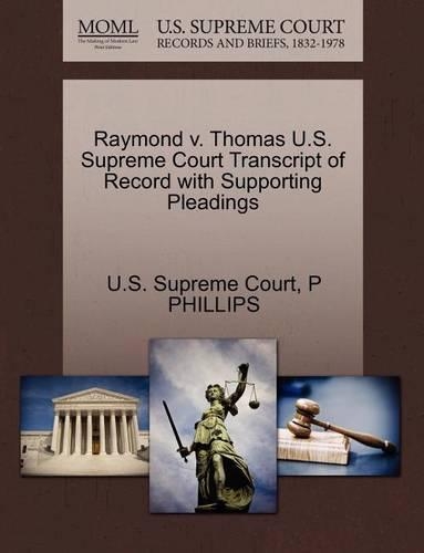 Raymond V. Thomas U.S. Supreme Court Transcript of Record with Supporting Pleadings