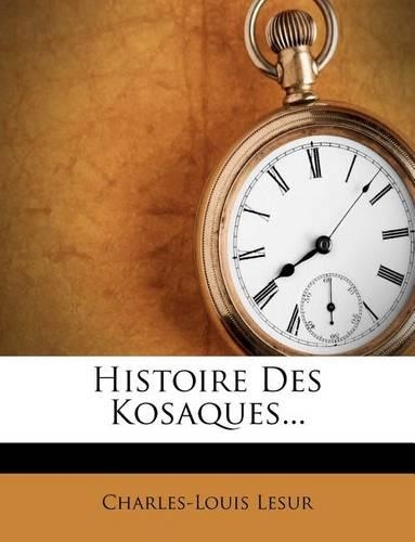 Histoire Des Kosaques...