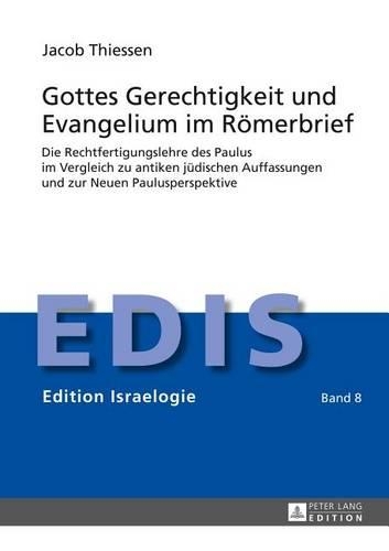 Gottes Gerechtigkeit Und Evangelium Im Romerbrief